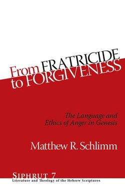 From Fratricide to Forgiveness