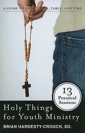 Holy Things for Youth Ministry